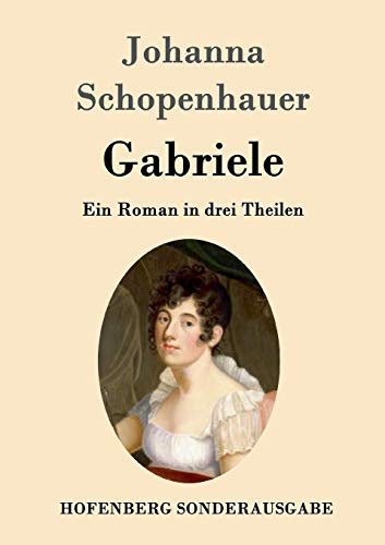 Gabriele: Ein Roman in drei Theilen