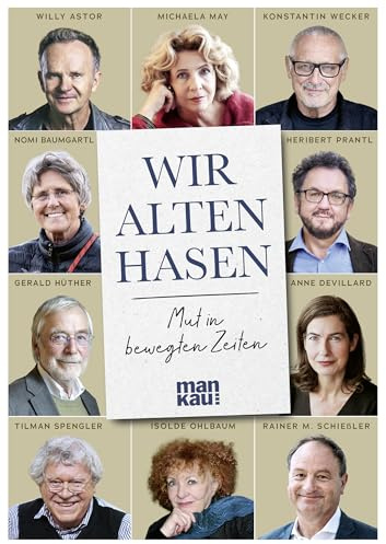 Wir alten Hasen: Mut in bewegten Zeiten