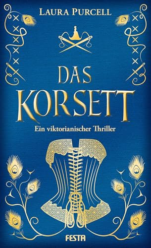 Das Korsett: Ein viktorianischer Thriller