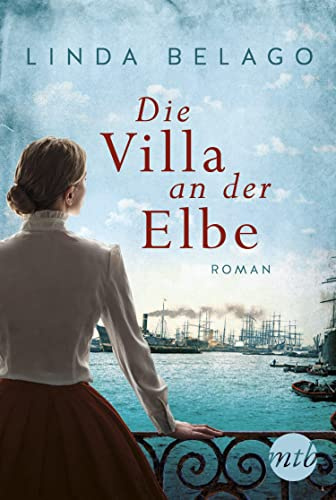 Die Villa an der Elbe: Roman