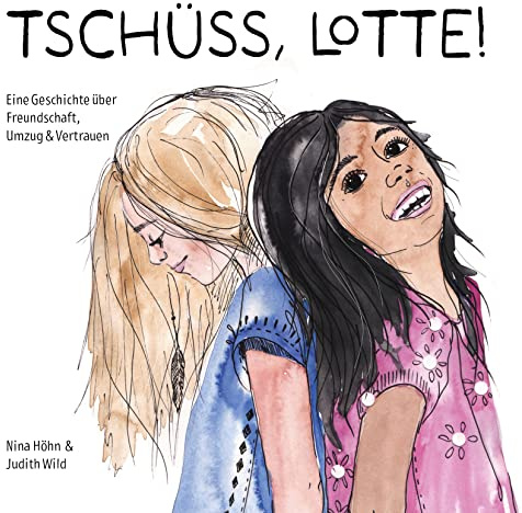 Tschüss, Lotte - Eine Geschichte über Freundschaft, Umzug und Vertrauen