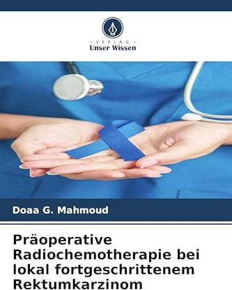 Präoperative Radiochemotherapie bei lokal fortgeschrittenem Rektumkarzinom: DE