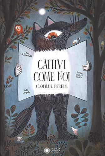 Cattivi come noi. Ediz. a colori