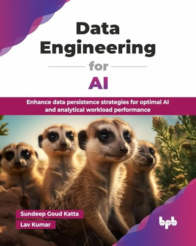 Data Engineering for AI: Enhance data persistence strategies for optimal AI and analytical workload performance (English Edition)