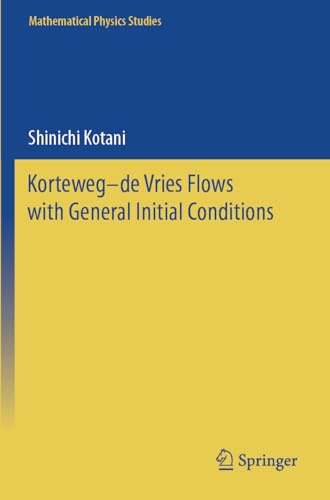 Korteweg–de Vries Flows with General Initial Conditions (Mathematical Physics Studies)