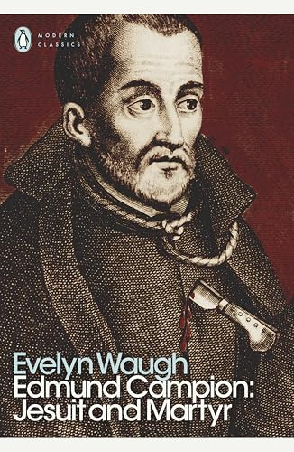 Modern Classics Edmund Campion Jesuit and Martyr (Penguin Modern Classics)
