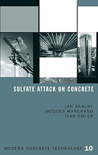 Sulfate Attack on Concrete (Modern Concrete Technology Series, Volume 10, Band 10)