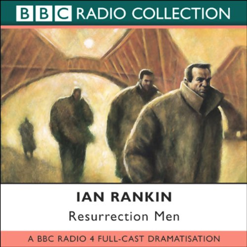 BBC Radio 4 Full-cast Dramatisation (Resurrection Men)