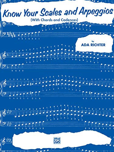 Know Your Scales and Arpeggios: With Chords and Cadences