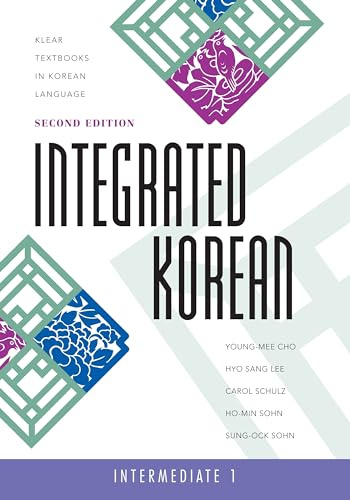 Integrated Korean: Intermediate 1: Intermediate 1, Second Edition (Klear Textbooks in Korean Language, Band 3)