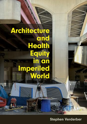 Architecture and Health Equity in an Imperiled World