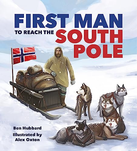 First Man to the South Pole (Famous Firsts)