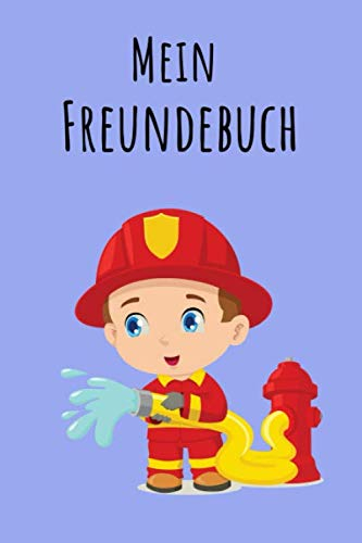 Mein Freundebuch: Kleiner Feuerwehrmann | Für Kinder zum Eintragen | Platz für 49 Freunde | DIN A5+ | Geschenkidee