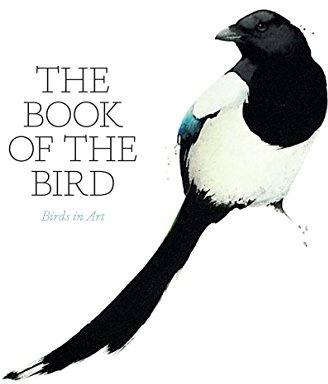 The Book of the Bird: Birds in Art