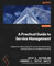 A Practical Guide to Service Management: Insights from industry experts for uncovering, implementing, and improving service management practices