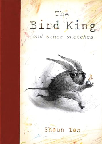 The Bird King and other sketches: Shaun Tan