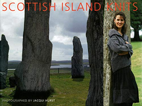 Scottish Island Knits: Designs by Kaffe Fassett, Di Gilpin, Sarah Dallas, Sasha Kagan, Jean Moss, Brandon Mably and Sarah Hatton