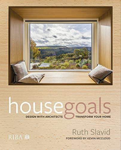 House Goals: Design with architects, transform your home