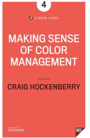 Making Sense of Color Management