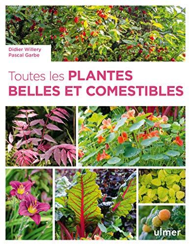 Toutes les plantes belles et comestibles