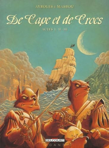 Tome 1, Le Secret du Janissaire ; Tome 2, Pavillon noir ! ; Tome 3, L'Archipel du danger