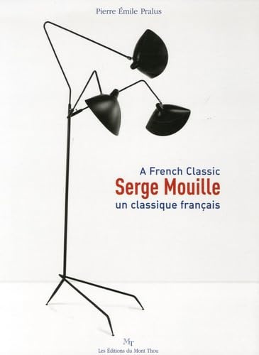 Serge Mouille : Un classique français, Edition bilingue français-anglais