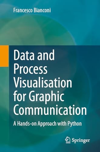 Data and Process Visualisation for Graphic Communication: A Hands-on Approach with Python