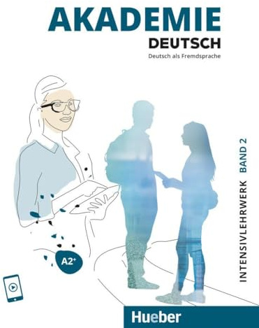 Akademie Deutsch A2+: Band 2.Deutsch als Fremdsprache / Intensivlehrwerk mit Audios online