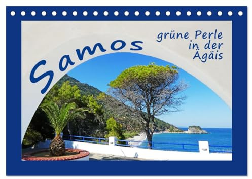 Samos - grüne Perle in der Ägäis (Tischkalender 2026 DIN A5 quer), CALVENDO Monatskalender: Die grüne Insel Samos begeistert Naturliebhaber. (CALVENDO Orte)