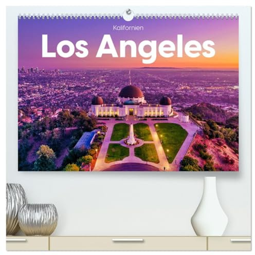 Los Angeles – Kalifornien (hochwertiger Premium Wandkalender 2026 DIN A2 quer), Kunstdruck in Hochglanz: Kommen Sie mit auf eine Reise in das kalifornische Los Angeles. (CALVENDO Orte)