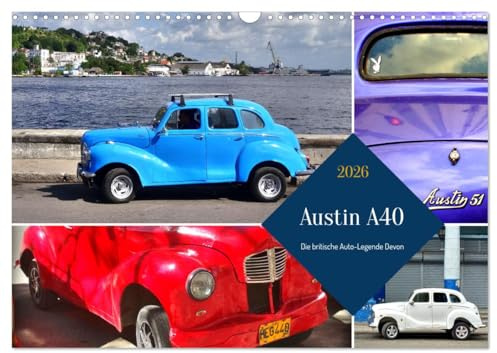 Austin A40 - Die britische Auto-Legende Devon (Wandkalender 2026 DIN A3 quer), CALVENDO Monatskalender: Der britische Oldtimer Austin A40 Devon in Kuba (CALVENDO Mobilitaet)