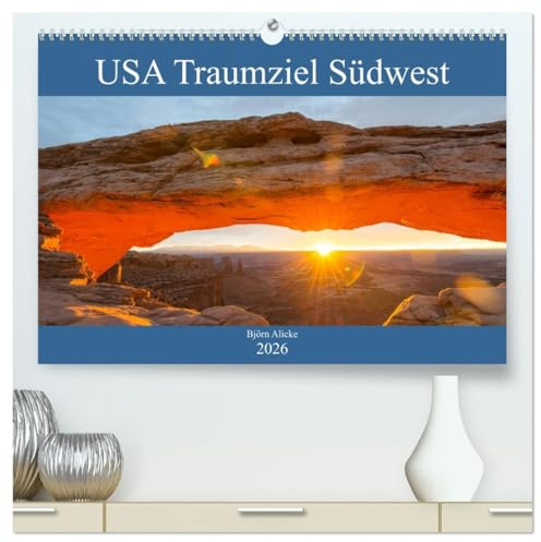 USA Traumziel Südwest (hochwertiger Premium Wandkalender 2026 DIN A2 quer), Kunstdruck in Hochglanz: Highlights aus dem Südwesten von Nord-Amerika (CALVENDO Natur)