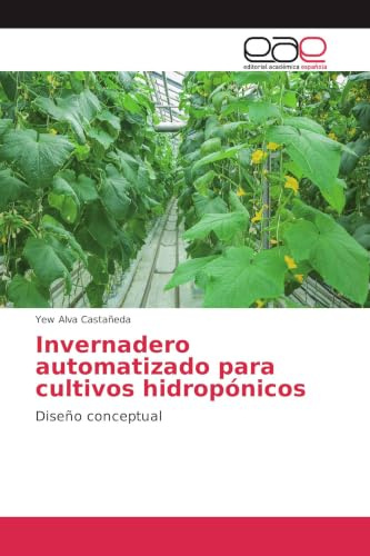 Invernadero automatizado para cultivos hidropónicos: Diseño conceptual