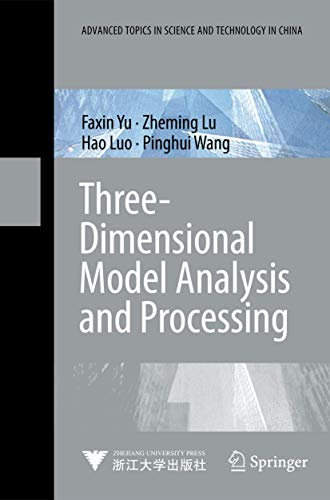 Three-Dimensional Model Analysis and Processing (Advanced Topics in Science and Technology in China)