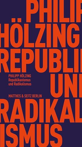 Republikanismus und Radikalismus (Fröhliche Wissenschaft)