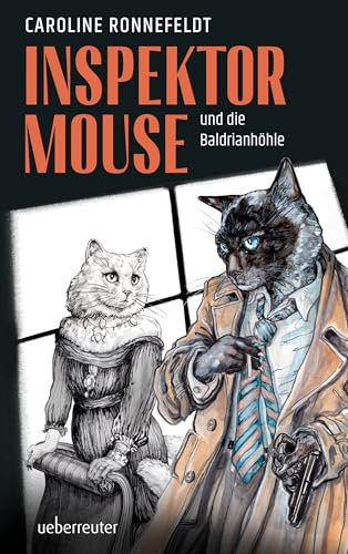 Inspektor Mouse und die Baldrianhöhle - Ein hochspannender und literarischer All-Age-Katzenkrimi