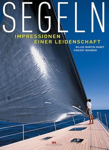 Segeln: Impressionen einer Leidenschaft