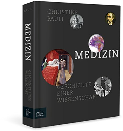 Medizin - Geschichte einer Wissenschaft