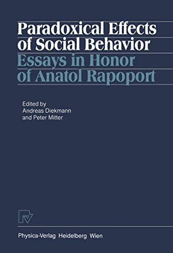 Paradoxical Effects of Social Behavior: Essays in Honor of Anatol Rapoport