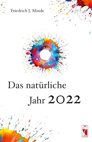 Das natürliche Jahr 2022: Gedichte: Lyrik (Frieling - Lyrik)