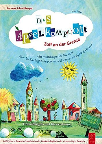 Das Apfel-Komp(l)ott: Zoff an der Grenze - Musical