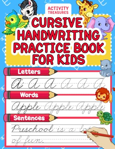 Cursive Handwriting Practice Book For Kids: Cursive Tracing Workbook For 2nd 3rd 4th And 5th Graders To Practice Letters, Words & Sentences In Cursive. 100+ Pages Of Exercises Inside!