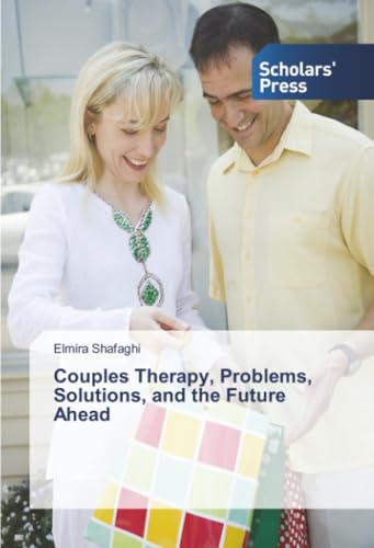 Couples Therapy, Problems, Solutions, and the Future Ahead: DE