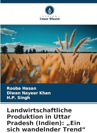 Landwirtschaftliche Produktion in Uttar Pradesh (Indien): Ein sich wandelnder Trend