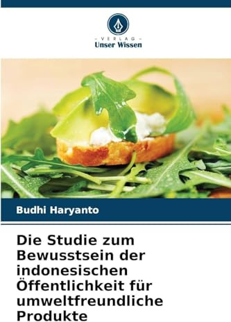 Die Studie zum Bewusstsein der indonesischen Öffentlichkeit für umweltfreundliche Produkte