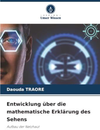 Entwicklung über die mathematische Erklärung des Sehens: Aufbau der Netzhaut