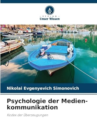 Psychologie der Medien-kommunikation: Kodex der Überzeugungen