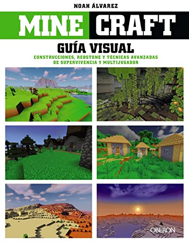 Minecraft. Guía visual. Construcciones, Redstone y técnicas avanzadas de supervivencia y multijugador (Libros singulares)