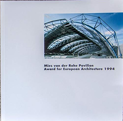 Mies Van Der Rohe Pavilion: Award for European Architecture 1994