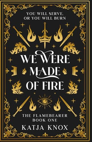 We Were Made of Fire (The Flamebearer, Band 1)